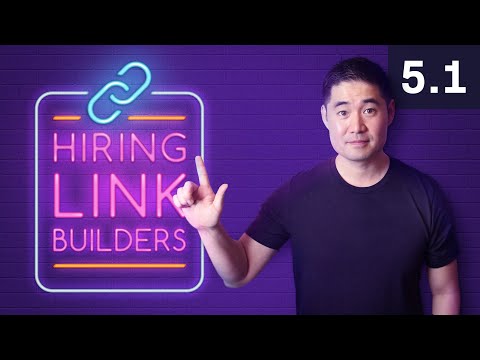 How to Structure and Hire Your Link Building Team – 5.1. Link Building Course
