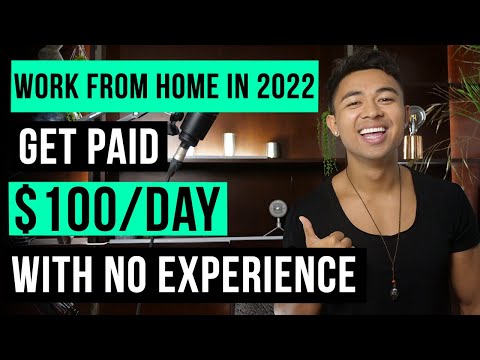 Work From Home Jobs 2022: IDEAS TO MAKE $100 PER DAY With No Experience!