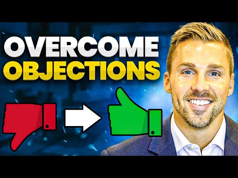 7 Reasons People DON'T BUY From You (How To Overcome Sales Objections)