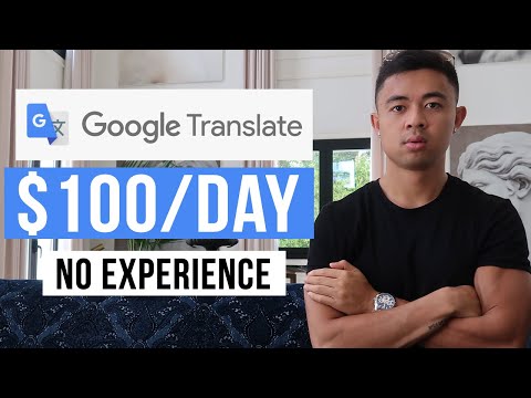 MAKE $100/DAY+ FROM GOOGLE TRANSLATE [Make Money Online 2022]