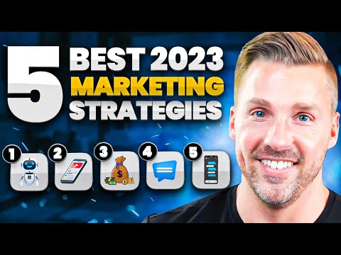 The 5 BEST Marketing Strategies For 2023 (NEW TACTICS)