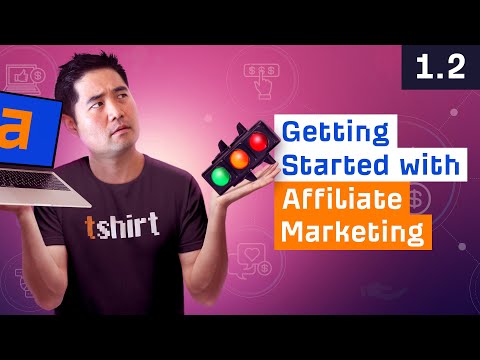 What You Need to Get Started with Affiliate Marketing [1.2]