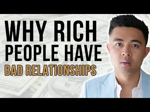 Why Rich People Have BAD Relationships! Wake Up People…