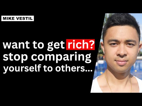 Want to get rich? STOP comparing yourself to others…