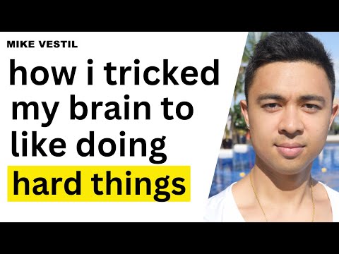 How I Tricked My Brain To Like Doing Hard Things