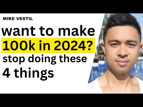 Want To Make $100k in 2024? STOP Doing These 4 Things…