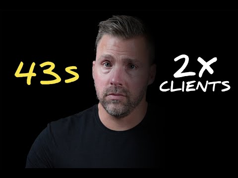 Give me 43 Seconds and I'll Double Your Clients