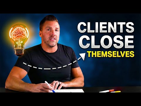 The Psychology Sequence That Makes Clients CLOSE THEMSELVES